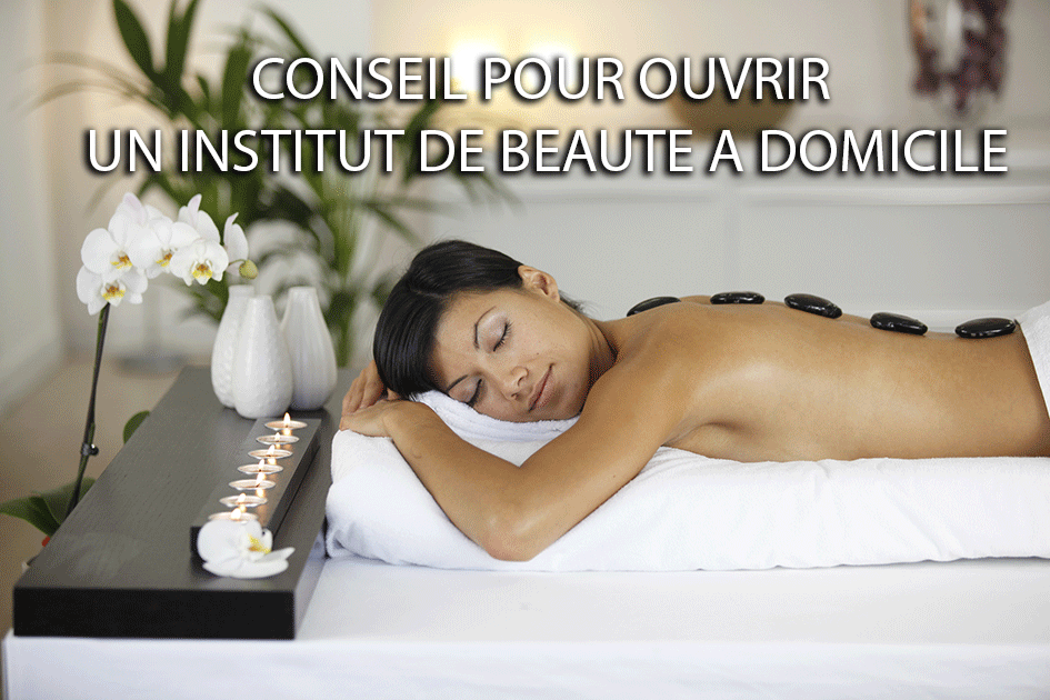 Ouvrir un institut de beauté à domicile
