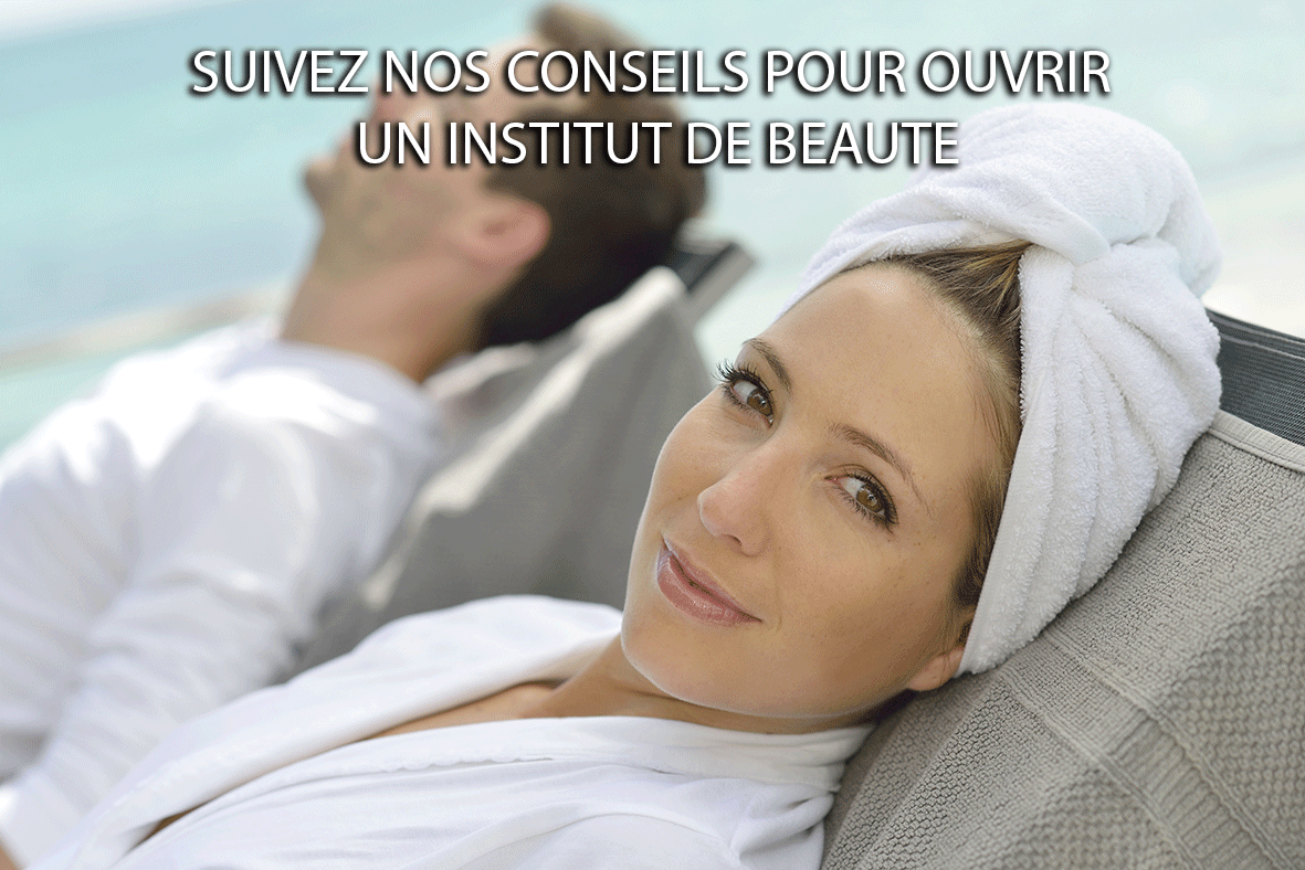 ouvrir un institut de beauté